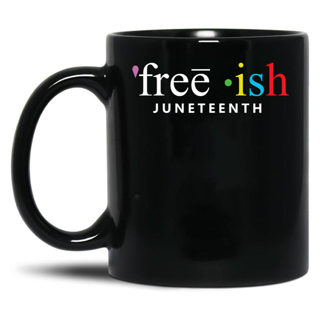 Free Ish Juneteenth Mug Black Coffee Mug