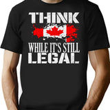 Old Canadian Flag Think While It'S Still Legal T-Shirt for Men & Women, T-Shirts Graphic Tee - Black