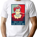 Only Judy Can Judge Me Funny Hope Meme T-Shirt for Men & Women, T-Shirts Graphic Tee - White