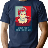 Only Judy Can Judge Me Funny Hope Meme T-Shirt for Men & Women, T-Shirts Graphic Tee - Navy