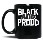 Openly Black And Proud Openly Black Black Coffee Mug