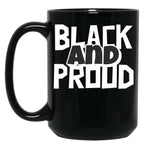 Openly Black And Proud Openly Black Black Coffee Mug