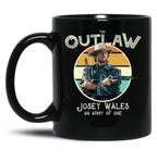 Outlaw Josey Wales Black Coffee Mug, Gift Coffee Mug