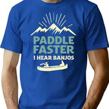 Paddle Faster I Hear Banjos - Vintage Essential T-Shirt for Men & Women, T-Shirts Graphic Tee - Blue