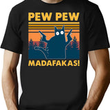 Pew Pew Madafakas T-Shirt for Men & Women, T-Shirts Graphic Tee - Black