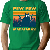 Pew Pew Madafakas T-Shirt for Men & Women, T-Shirts Graphic Tee - Green