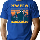 Pew Pew Madafakas T-Shirt for Men & Women, T-Shirts Graphic Tee - Blue