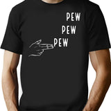 Pew Pew Pew T-Shirt for Men & Women, T-Shirts Graphic Tee - Black