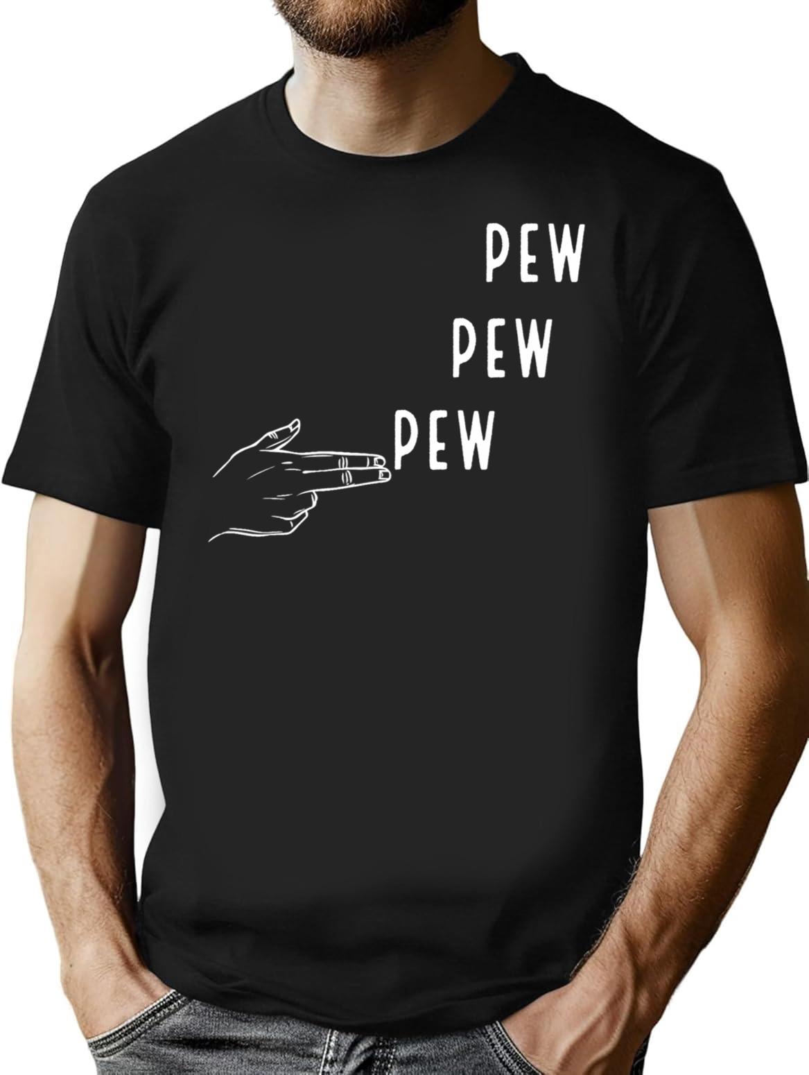 Pew Pew Pew T-Shirt for Men & Women, T-Shirts Graphic Tee - Black