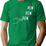 Pew Pew Pew T-Shirt for Men & Women, T-Shirts Graphic Tee - Green