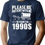 Please Be Patient I'M From The 1990S T-Shirt for Men & Women, T-Shirts Graphic Tee - Navy