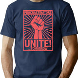 Procrastinators Unite Tomorrow - Funny Procrastination Propaganda T-Shirt for Men & Women, T-Shirts Graphic Tee - Navy