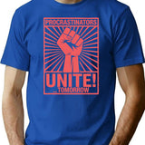 Procrastinators Unite Tomorrow - Funny Procrastination Propaganda T-Shirt for Men & Women, T-Shirts Graphic Tee - Blue