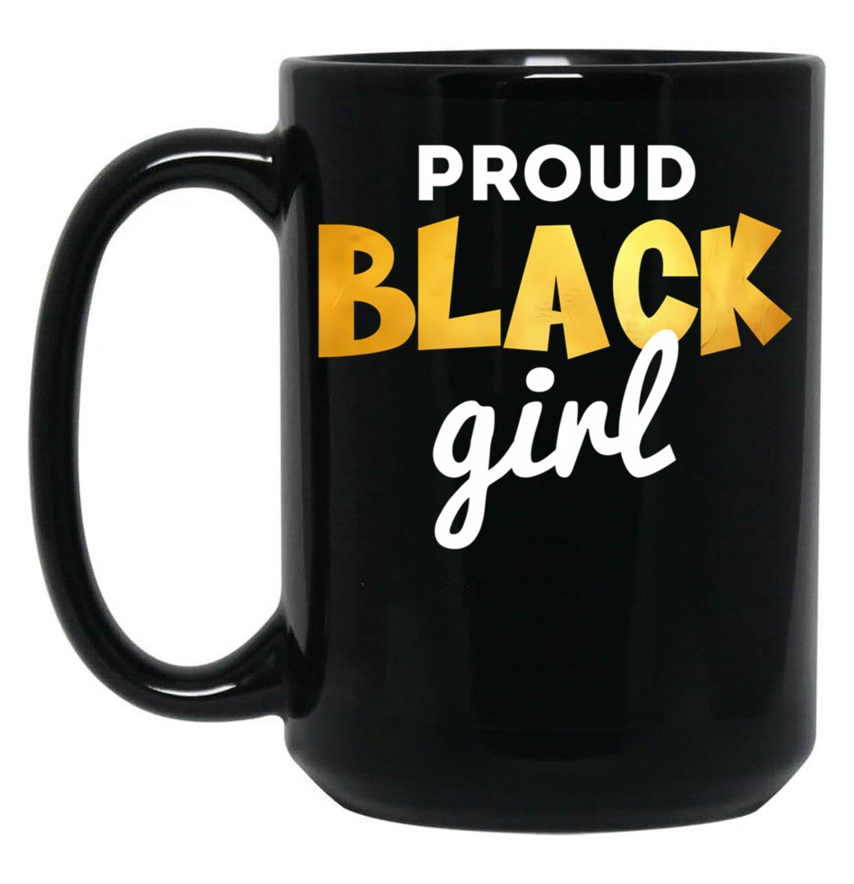 Proud Black Girl Black Coffee Mug