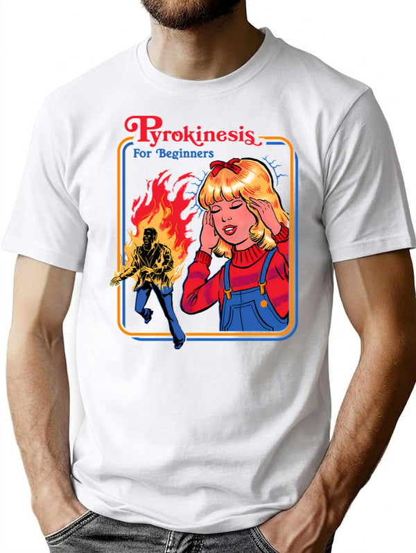 Pyrokinesis For Beginners T-Shirt for Men & Women, T-Shirts Graphic Tee - White