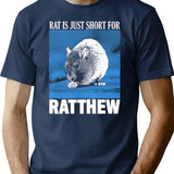 Rat Is Just Ratthew T-Shirt for Men & Women, T-Shirts Graphic Tee - Navy