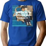 Ravi I Took Her To My Penthouse And I Freaked It T-Shirt for Men & Women, T-Shirts Graphic Tee - Blue