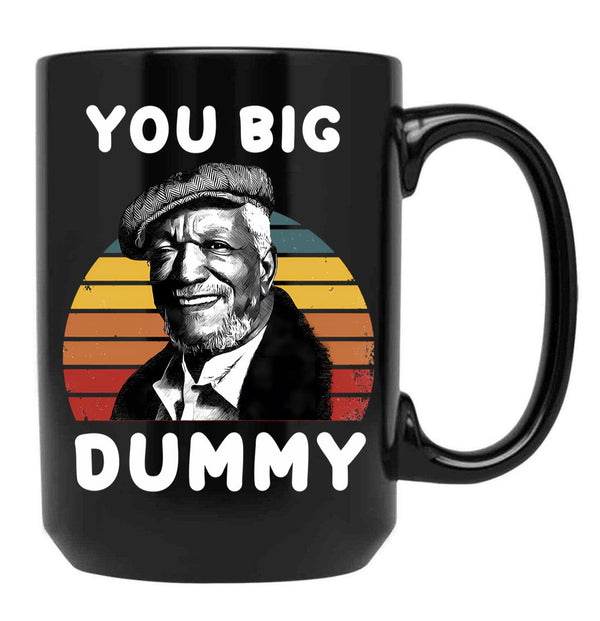 Sanford And Son Big Dummy V2 Black Coffee Mug, Gift Coffee Mug