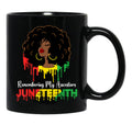 Remembering My Ancestor Juneteenth Mug For Women African American Black Women Outfit Black Coffee Mug - Black