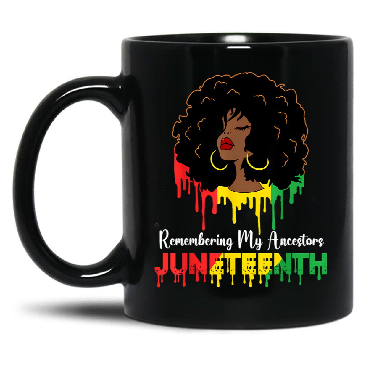 Remembering My Ancestor Juneteenth Mug For Women African American Black Women Outfit Black Coffee Mug