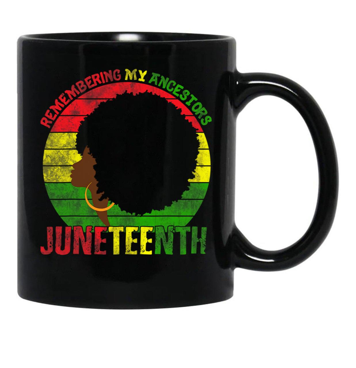 Remembering My Ancestors Juneteenth Black Freedom 1865 Black Coffee Mug - Black