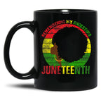 Remembering My Ancestors Juneteenth Black Freedom 1865 Black Coffee Mug