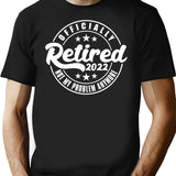 Retired 2022 Not My Problem T-Shirt for Men & Women, T-Shirts Graphic Tee - Black