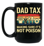 Retro Dad Tax Making Sure It'S Not Poison Black Coffee Mug