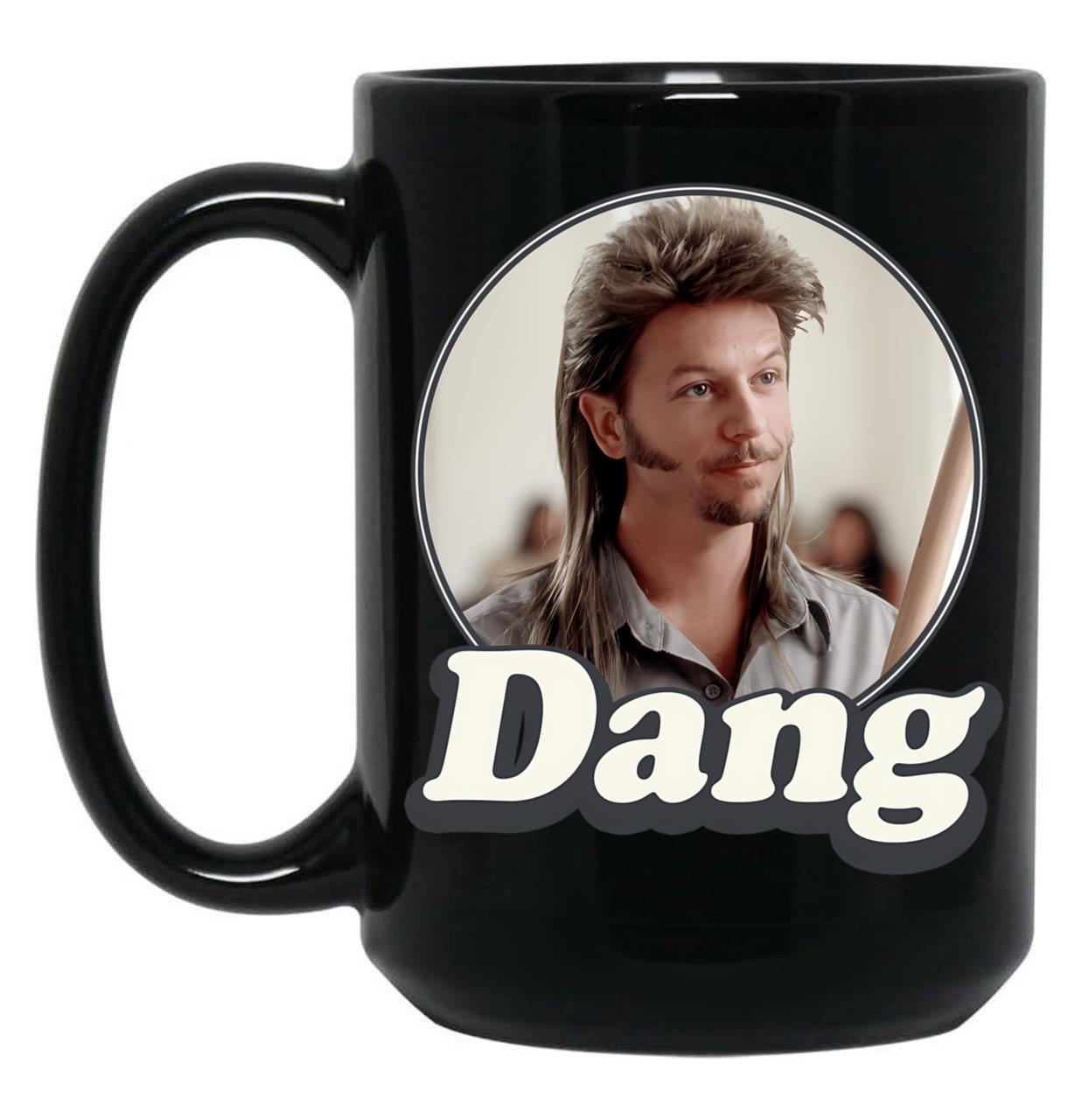 Retro Joe Dirt Dang Gift Men Women Black Coffee Mug