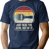 Retro Just Beat The Devil Out Of It T-Shirt for Men & Women, T-Shirts Graphic Tee - Navy