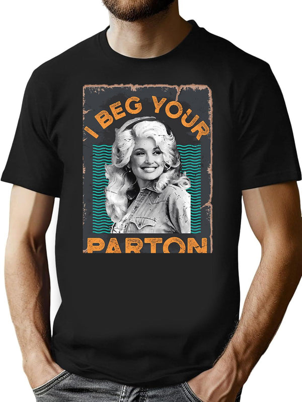 Retro Vintage I Beg Your Parton'S Gift T-Shirt for Men & Women, T-Shirts Graphic Tee - Black