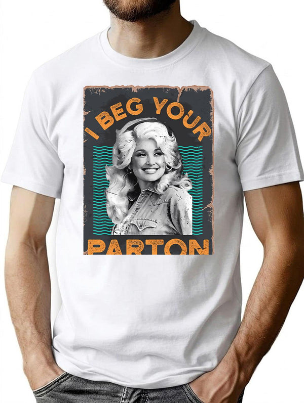 Retro Vintage I Beg Your Parton'S Gift T-Shirt for Men & Women, T-Shirts Graphic Tee - White