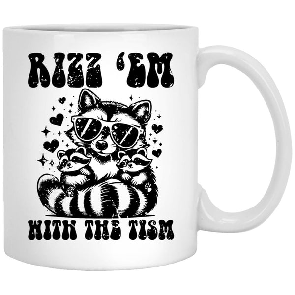 Rizz Em With The Tism Funny Autism Awarness Raccoon Meme White Coffee Mug, Gift Coffee Mug - Black