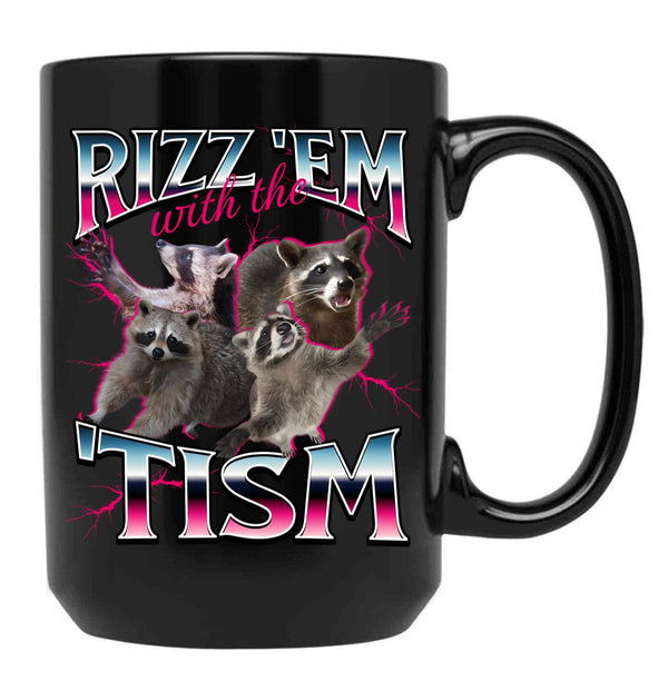 Rizz Em With The Tism Meme - Funny Autism Racoon In Vintage 90S Bootleg Style Black Coffee Mug, Gift Coffee Mug