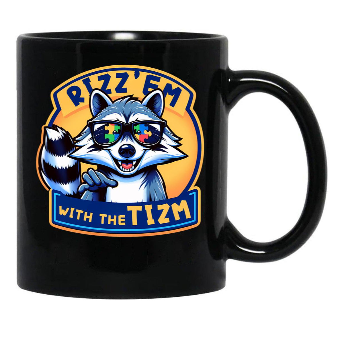 Rizz Em With The Tism Raccoon Autism Awareness Raccoon Meme Black Coffee Mug, Gift Coffee Mug - Black