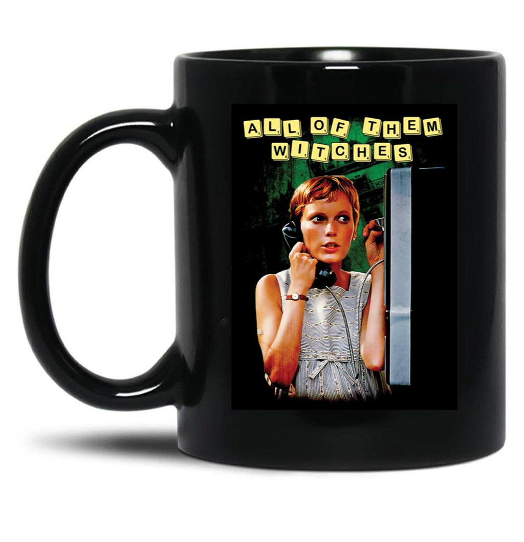 Rosemarys Baby All of Them Witches Classic Black Coffee Mug, Gift Coffee Mug