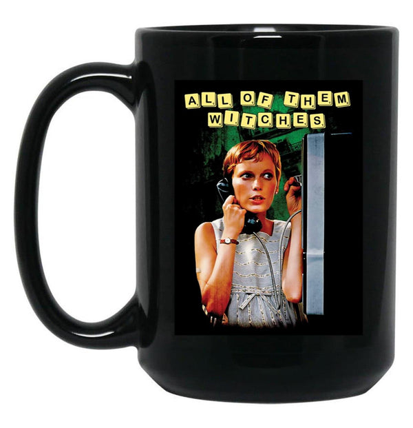 Rosemarys Baby All of Them Witches Classic Black Coffee Mug, Gift Coffee Mug - Black