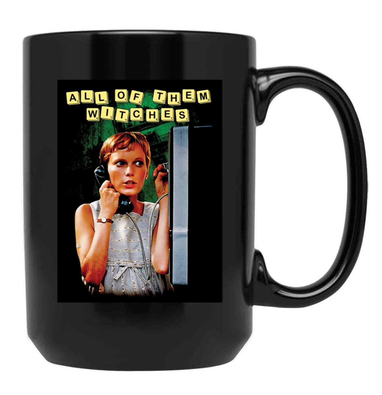 Rosemarys Baby All of Them Witches Classic Black Coffee Mug, Gift Coffee Mug