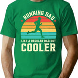 Running Dad Like A Regular Dad But Cooler Retro T-Shirt for Men & Women, T-Shirts Graphic Tee - Green