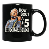 Sanford And Son How Bout A 5 Knuckle Sandwich Black Coffee Mug, Gift Coffee Mug - Black