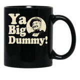 Sanford And Son Ya Big Dummy You Big Dummy Black Coffee Mug, Gift Coffee Mug - Black