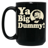 Sanford And Son Ya Big Dummy You Big Dummy Black Coffee Mug, Gift Coffee Mug
