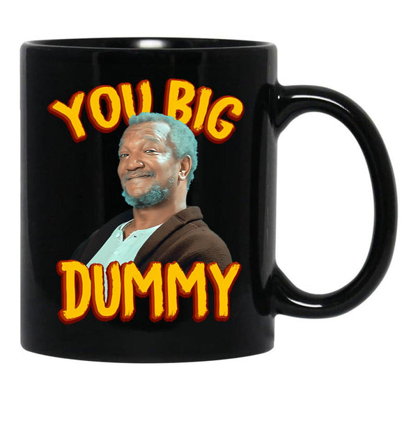 Sanford Son Big Dummy Black Coffee Mug, Gift Coffee Mug - Black