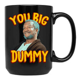 Sanford Son Big Dummy Black Coffee Mug, Gift Coffee Mug