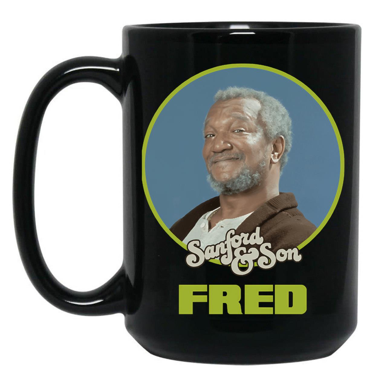 Sanford Son Fred Sanford Black Coffee Mug, Gift Coffee Mug
