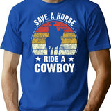Save A Horse Ride A Cowboy Funny T-Shirt for Men & Women, T-Shirts Graphic Tee - Blue