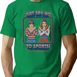 Say No To Sports T-Shirt for Men & Women, T-Shirts Graphic Tee - Green
