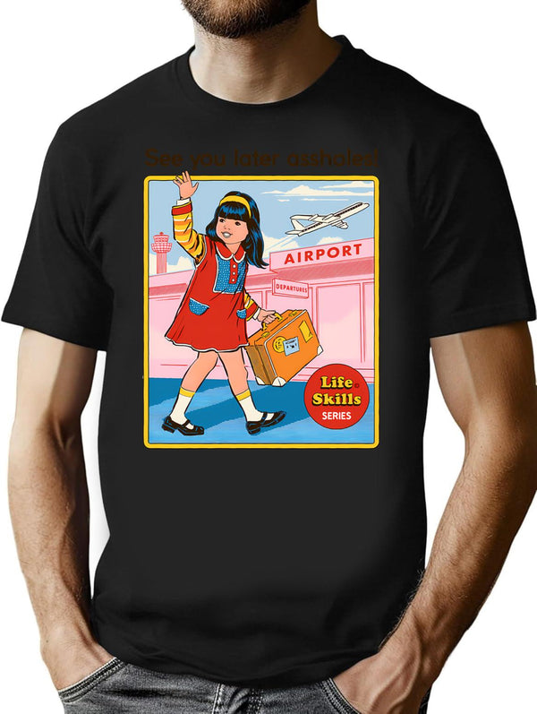 See You Later T-Shirt for Men & Women, T-Shirts Graphic Tee - Black