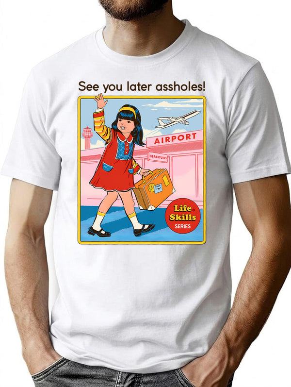 See You Later T-Shirt for Men & Women, T-Shirts Graphic Tee - White