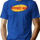 Serenity Now T-Shirt for Men & Women, T-Shirts Graphic Tee - Blue